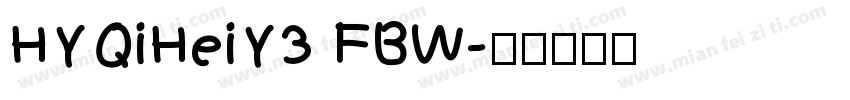 HYQiHeiY3 FBW字体转换
